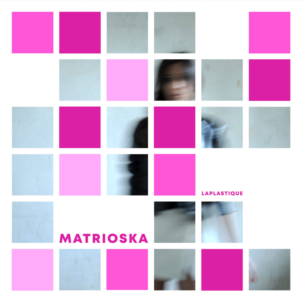 Laplastique - Matrioska