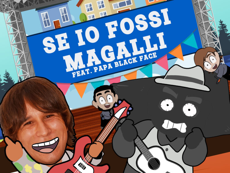 PEPP1 “SE IO FOSSI MAGALLI” feat. PAPA BLACK FACE è il nuovo singolo