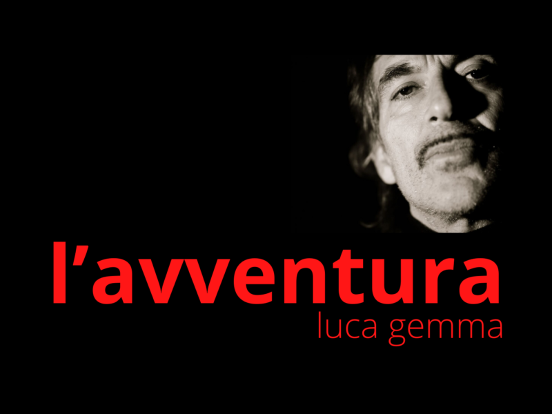 LUCA GEMMA “L’AVVENTURA” (cover di Domenico Modugno) è il nuovo singolo