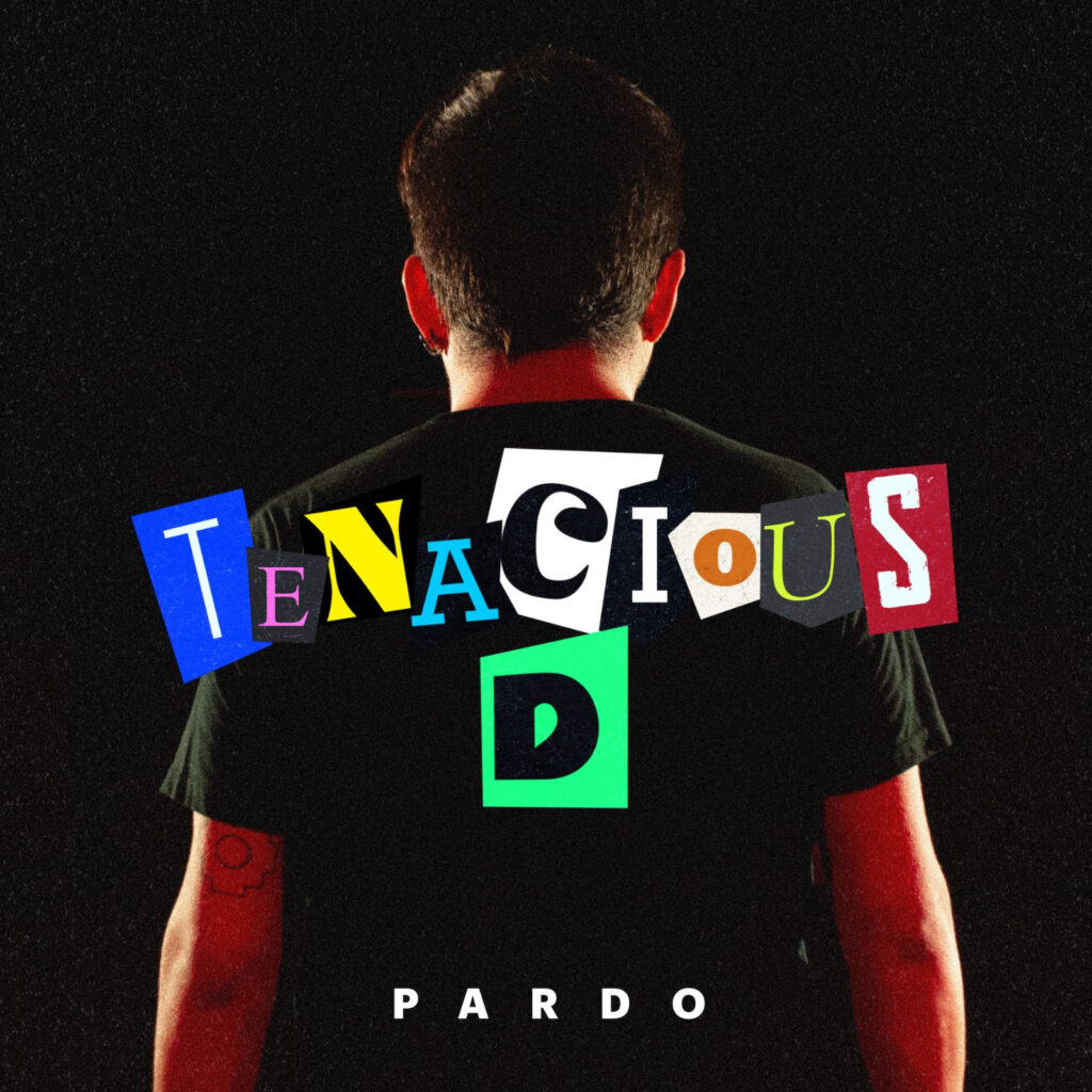 Pardo: Tenacious D