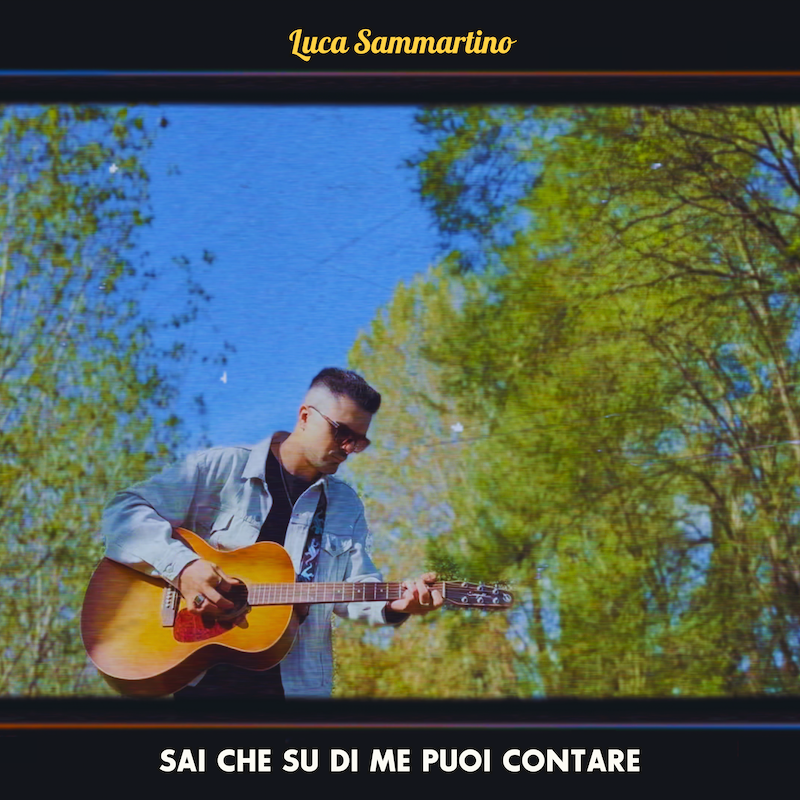 Luca Sammartino - Sai che su di me puoi contare