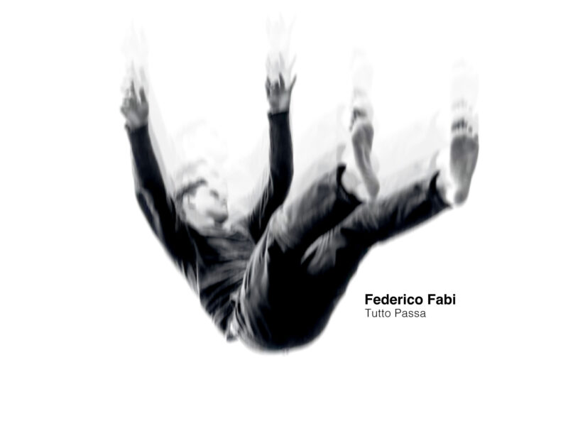 FEDERICO FABI torna con “TUTTO PASSA”