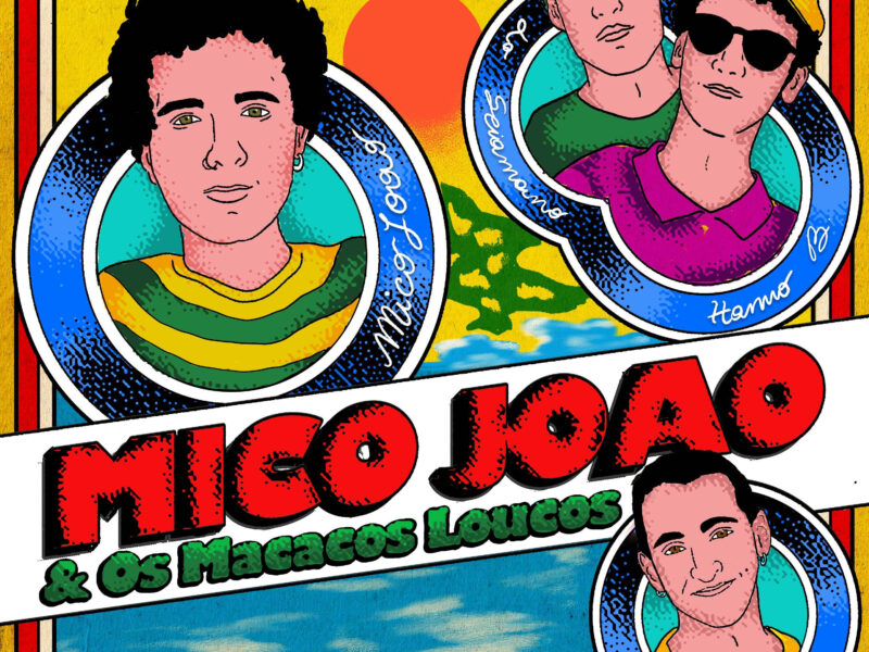 “MICOJOAO & OS MACACOS LOUCOS VOL. 1” è l’esordio dell’omonimo progetto