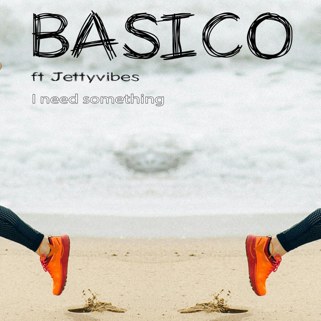 Basico - I Need Something